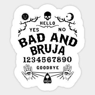 Bad and Bruja Ouija Board Sticker